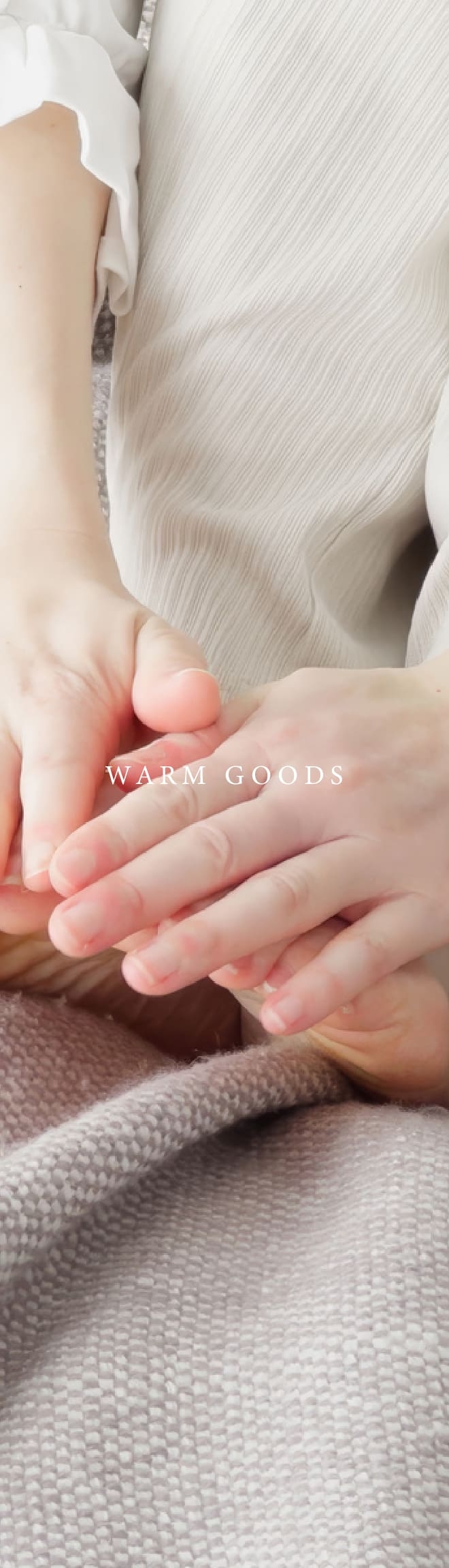 WARM GOODS
