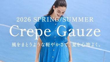 2026春夏 「クレープガーゼ」新作collection
