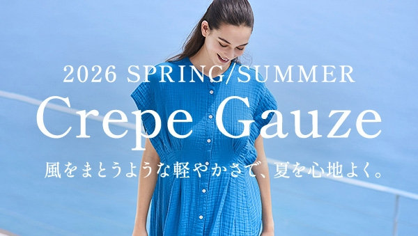 2026春夏 「クレープガーゼ」新作collection